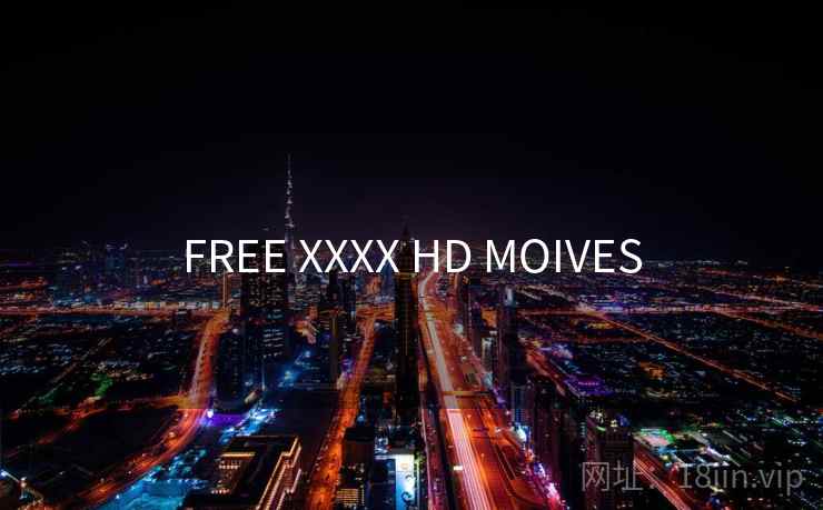FREE XXXX HD MOIVES